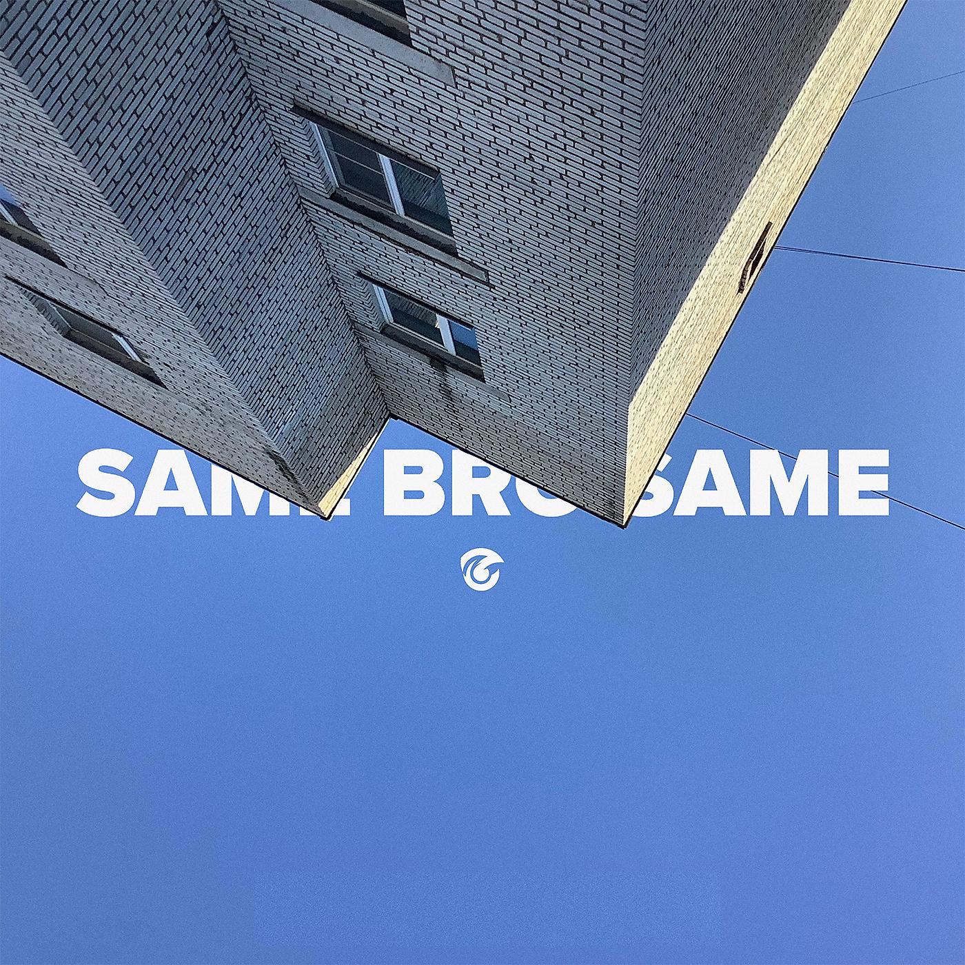 Постер альбома Same Bro Same