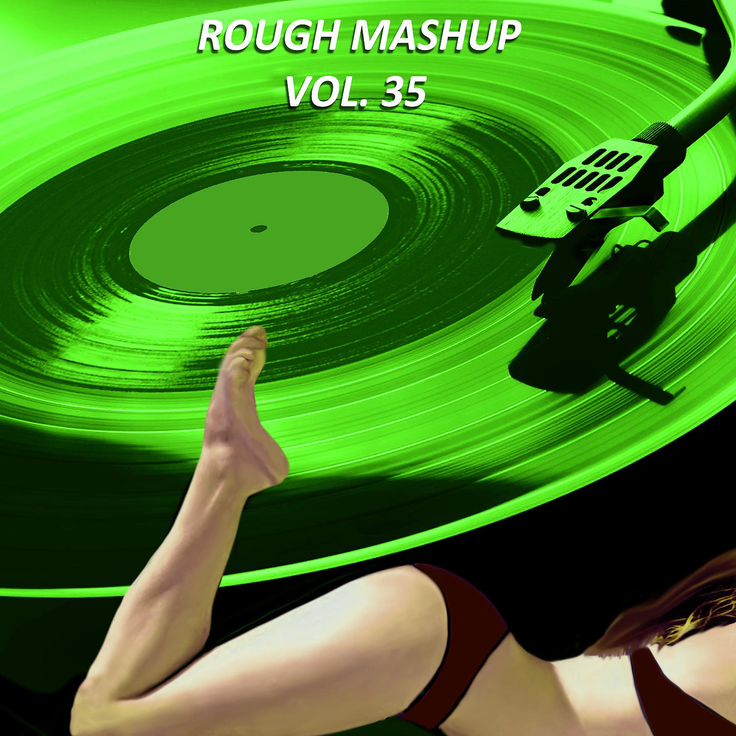 Постер альбома Rough Mashup, Vol. 35