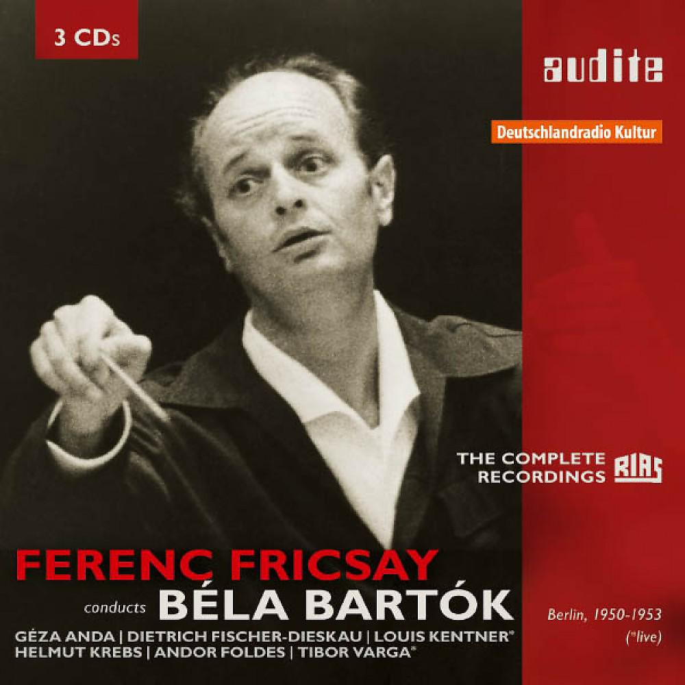 Постер альбома Ferenc Fricsay conducts Béla Bartok - The early RIAS recordings (live and studio recordings from Berlin, 1950-1953)