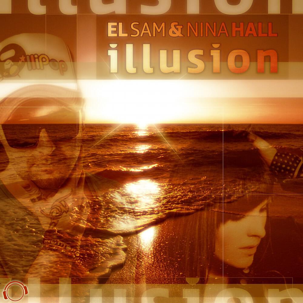 El Sam & Nina Hall - Illusion (Lizot Remix Edit)