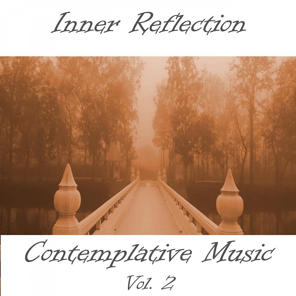Постер альбома Inner Reflection Contemplative Music, Vol. 2