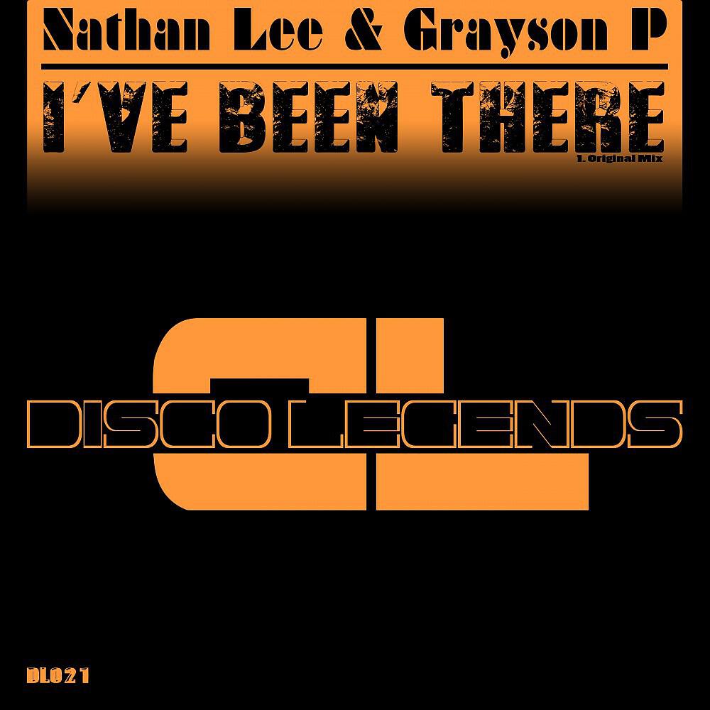 Nathan Lee & Grayson P - I've Been There (Original Mix)