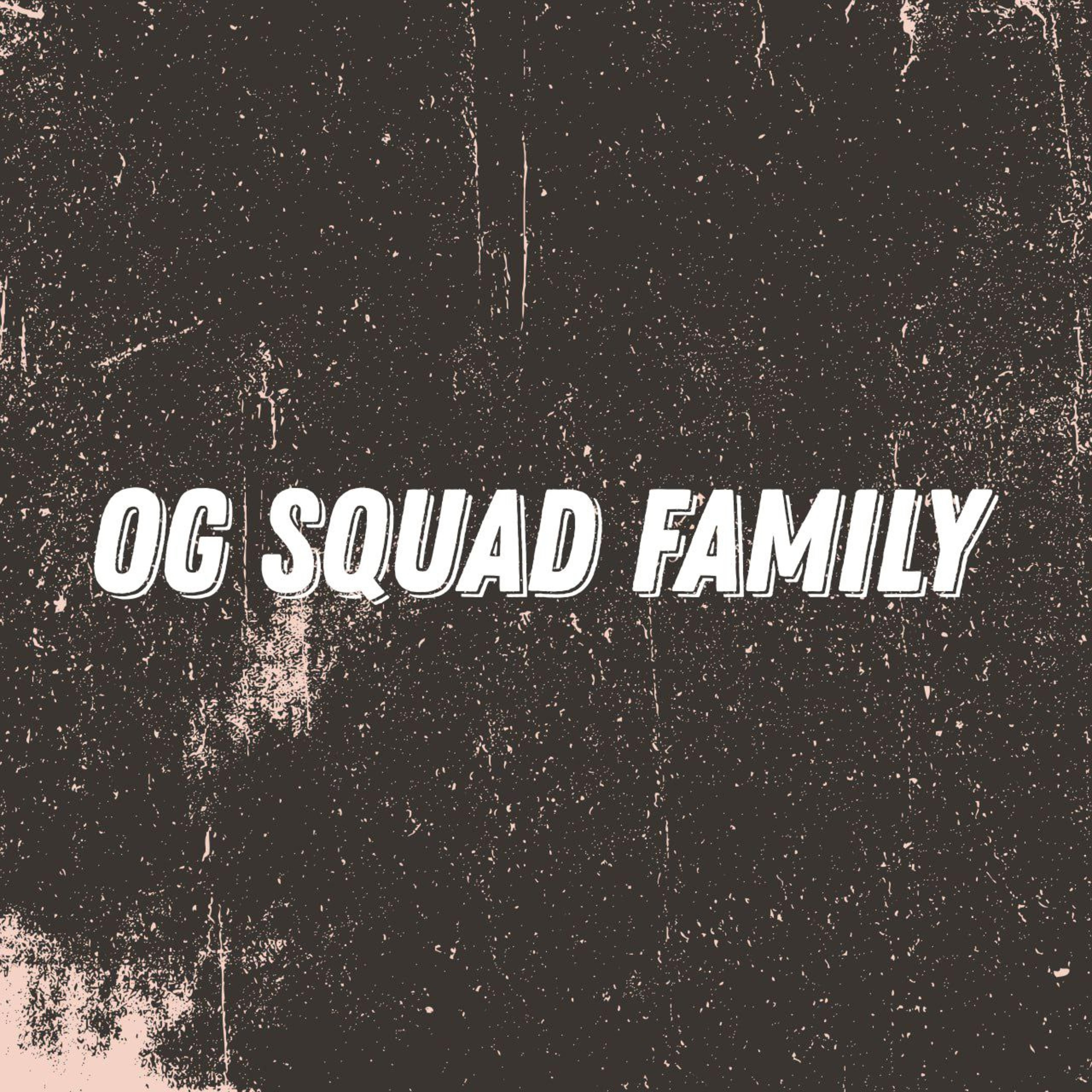 Постер альбома Og Squad Family