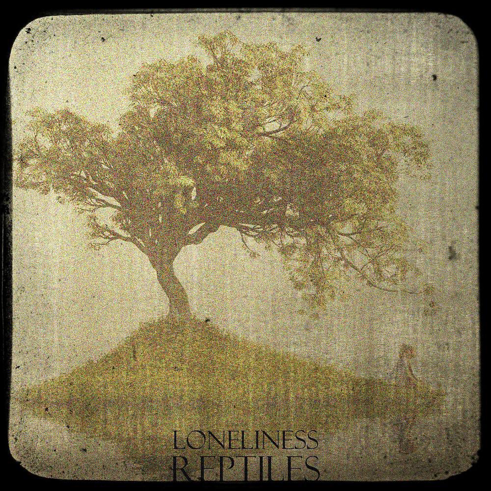 REPTILES - Loneliness (Original Mix)