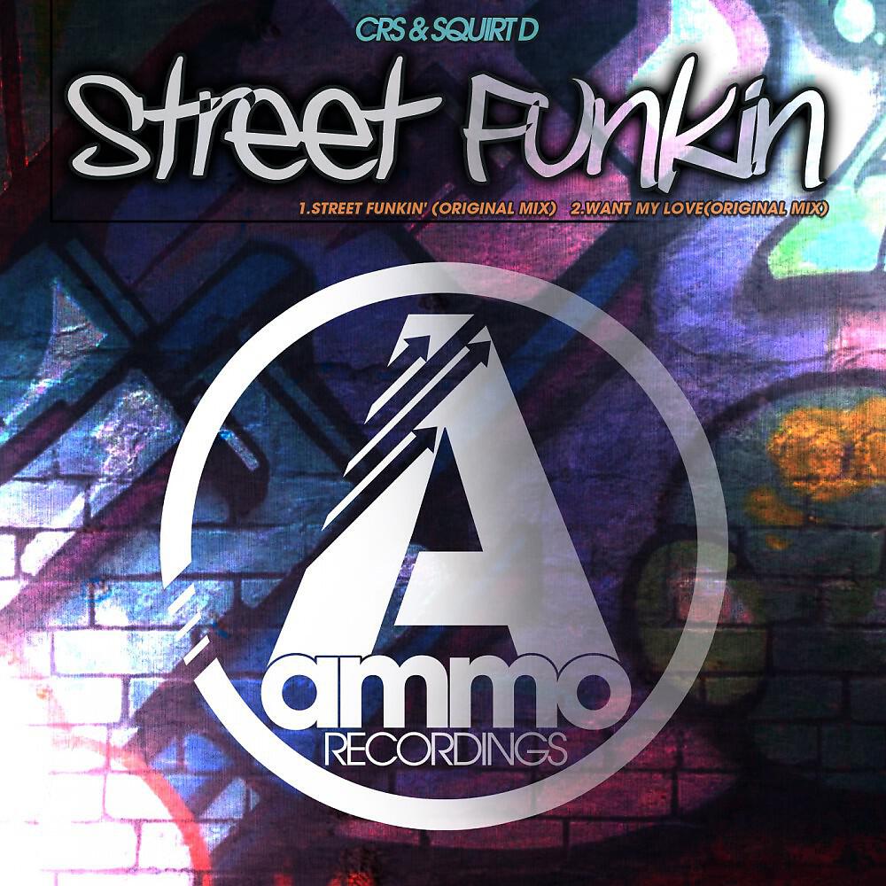 CRS & Squirt D - Street Funkin (Original Mix)