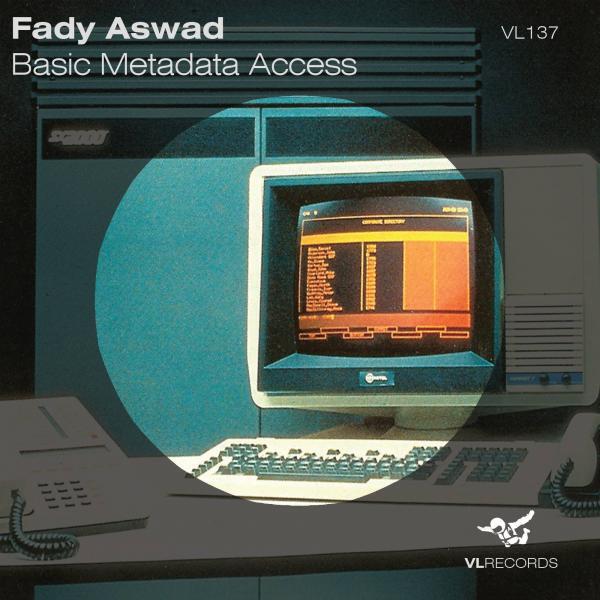 Fady Aswad - Basic Metadata Access (Original Mix)