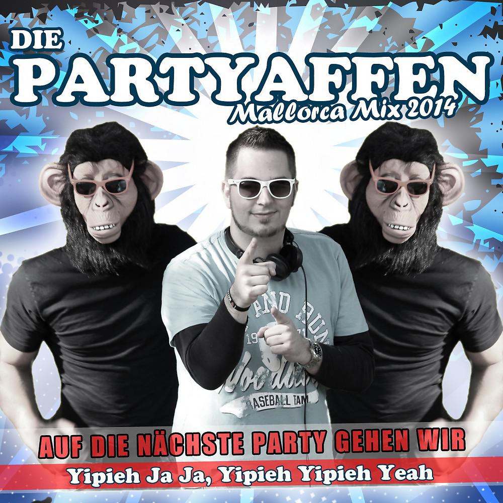 Постер альбома Auf die nächste Party gehen wir (Mallorca Mix 2014)
