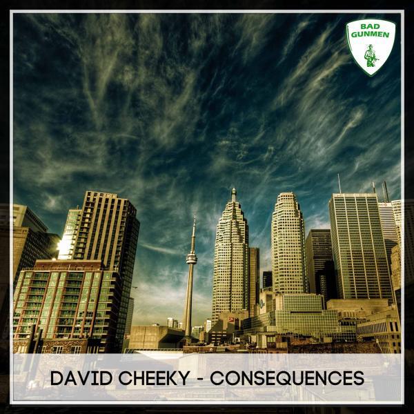 David Cheeky - Consequences (Original Mix)