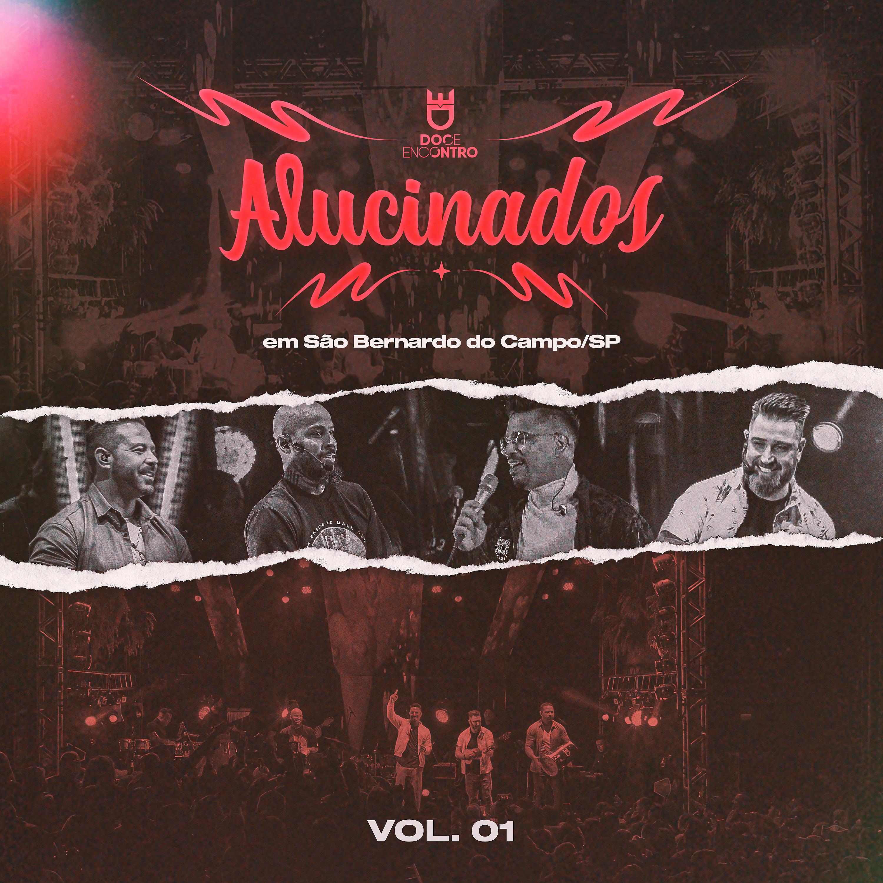 Постер альбома Alucinados (Ao Vivo em São Bernardo, SP), Vol. 01