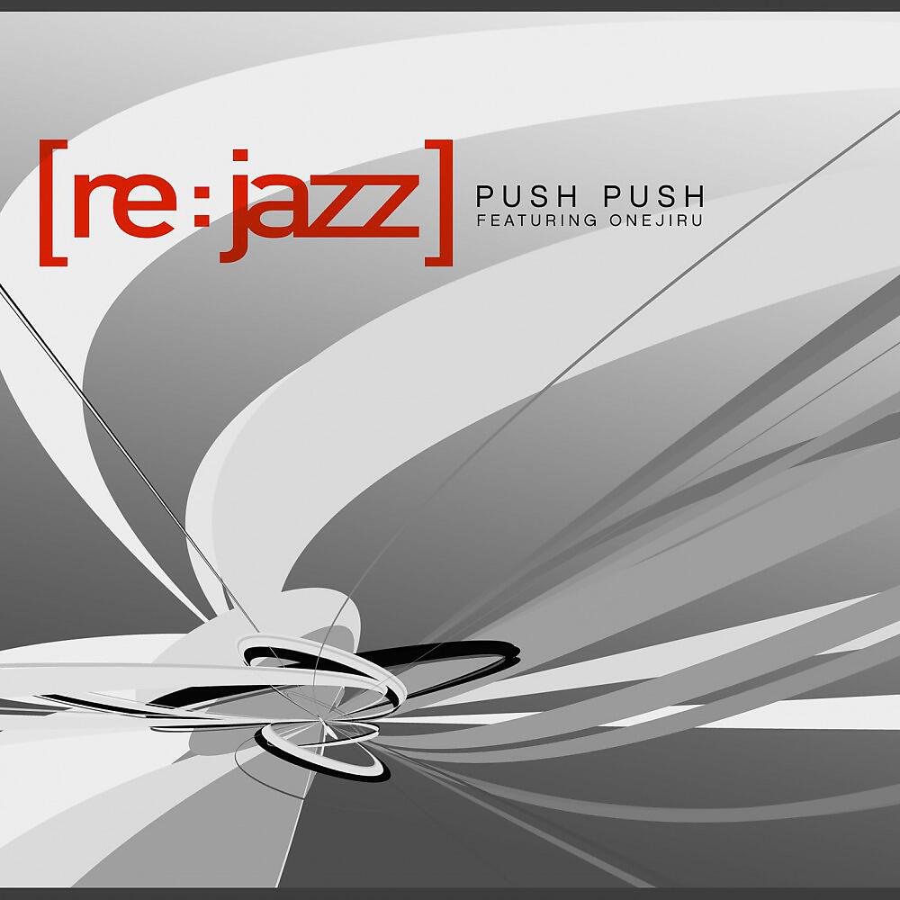 [re:jazz] - Push Push (Motorcitysoul Remix)