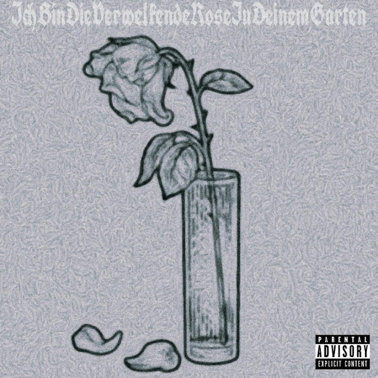 Постер альбома Ich Bin Die Verwelkende Rose in Deinem Garten