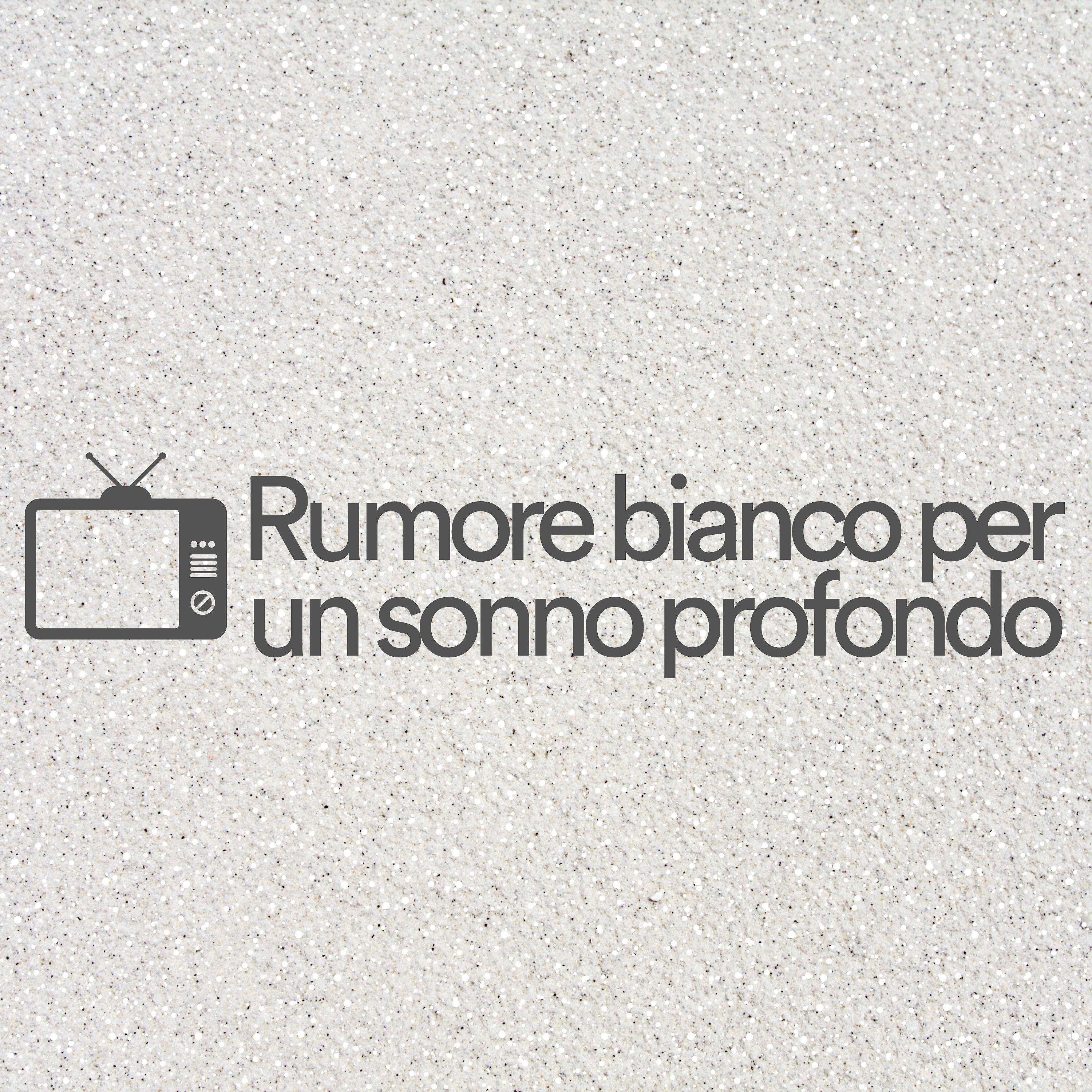Постер альбома Rumore bianco perun sonno profondo