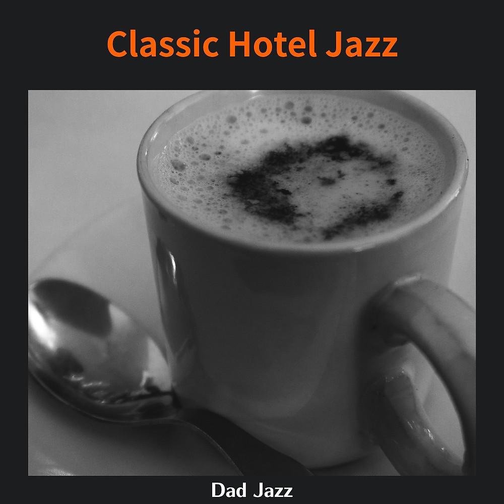 Постер альбома Classic Hotel Jazz