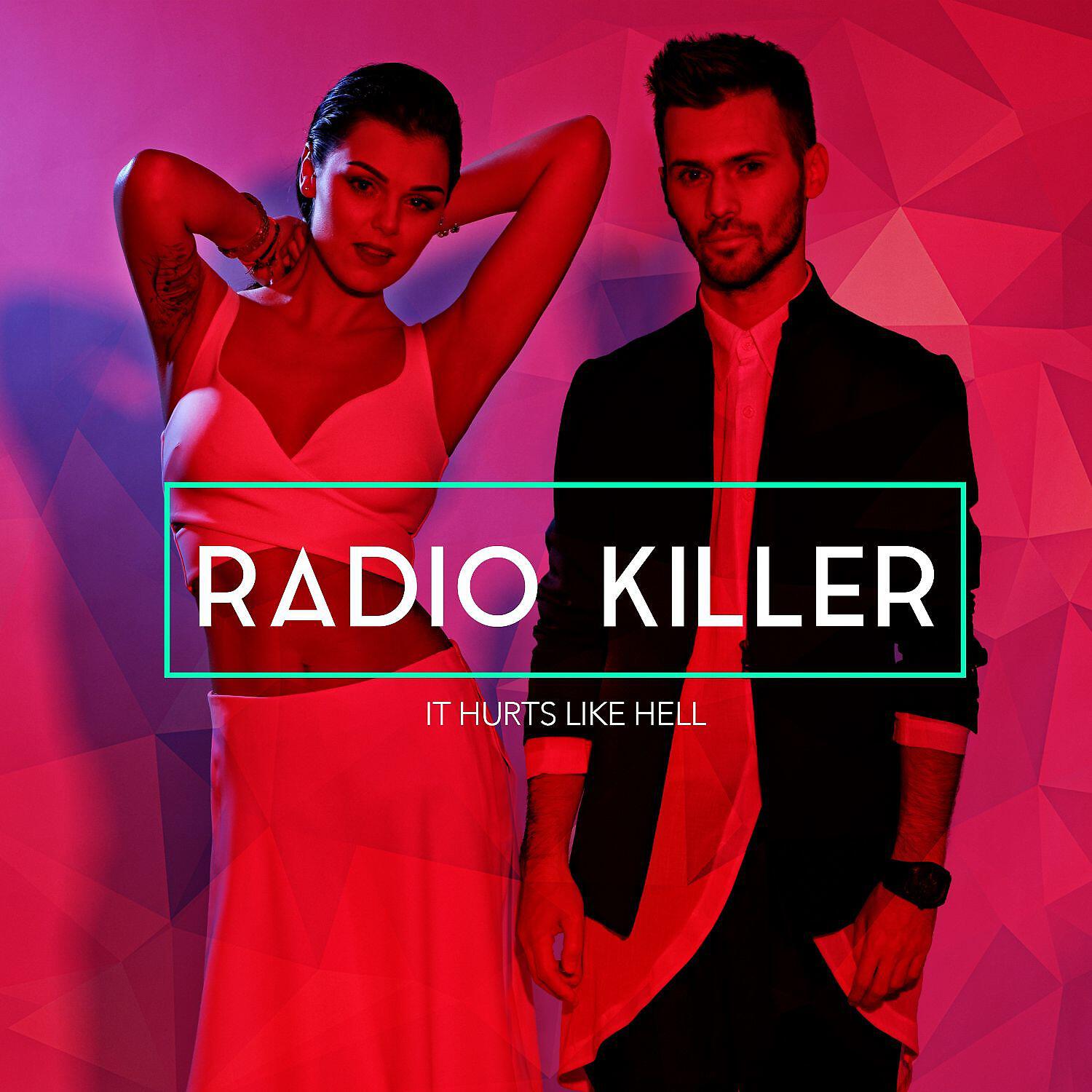 Radio Killer - It Hurts Like Hell (Radio Edit)