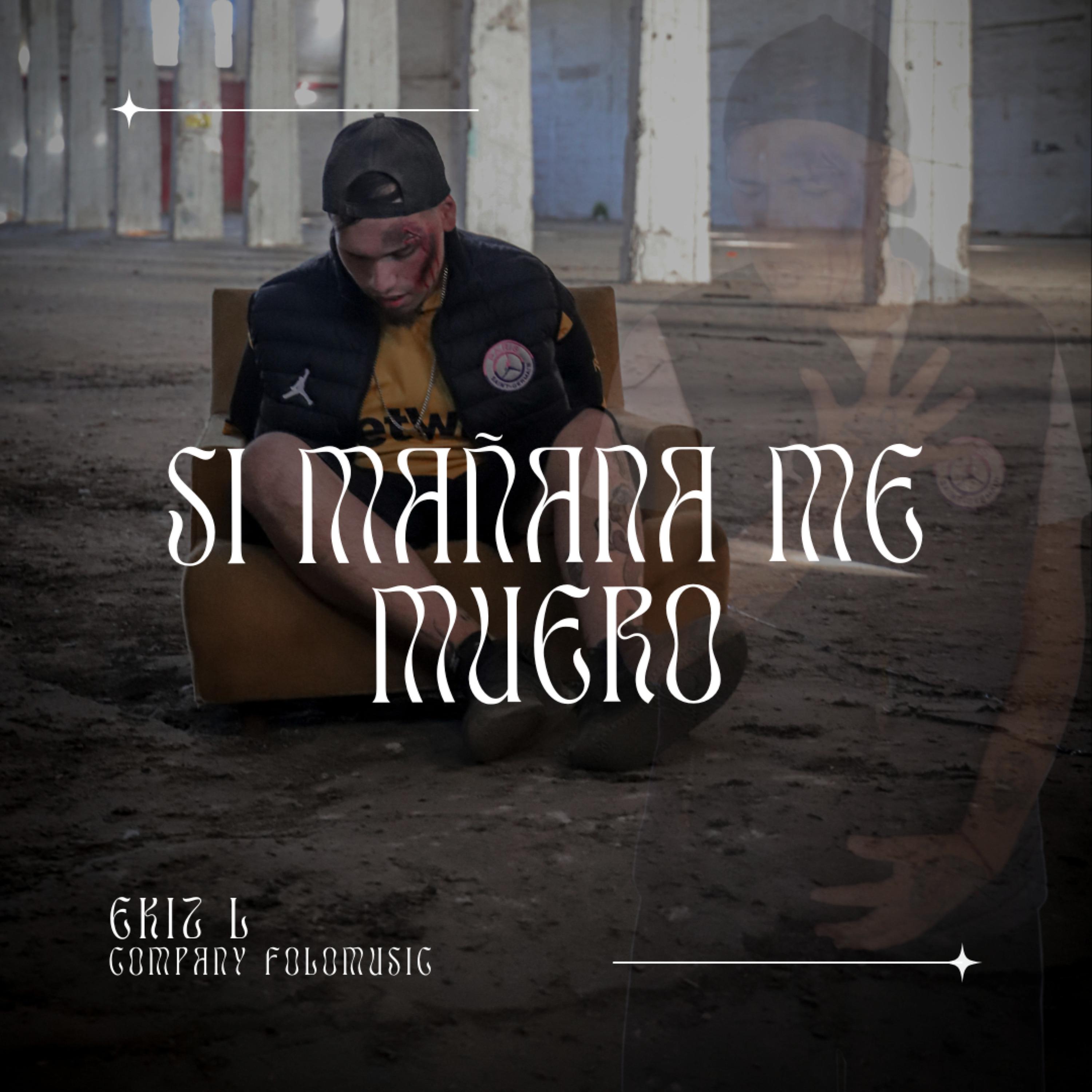 Постер альбома Si Mañana Me Muero