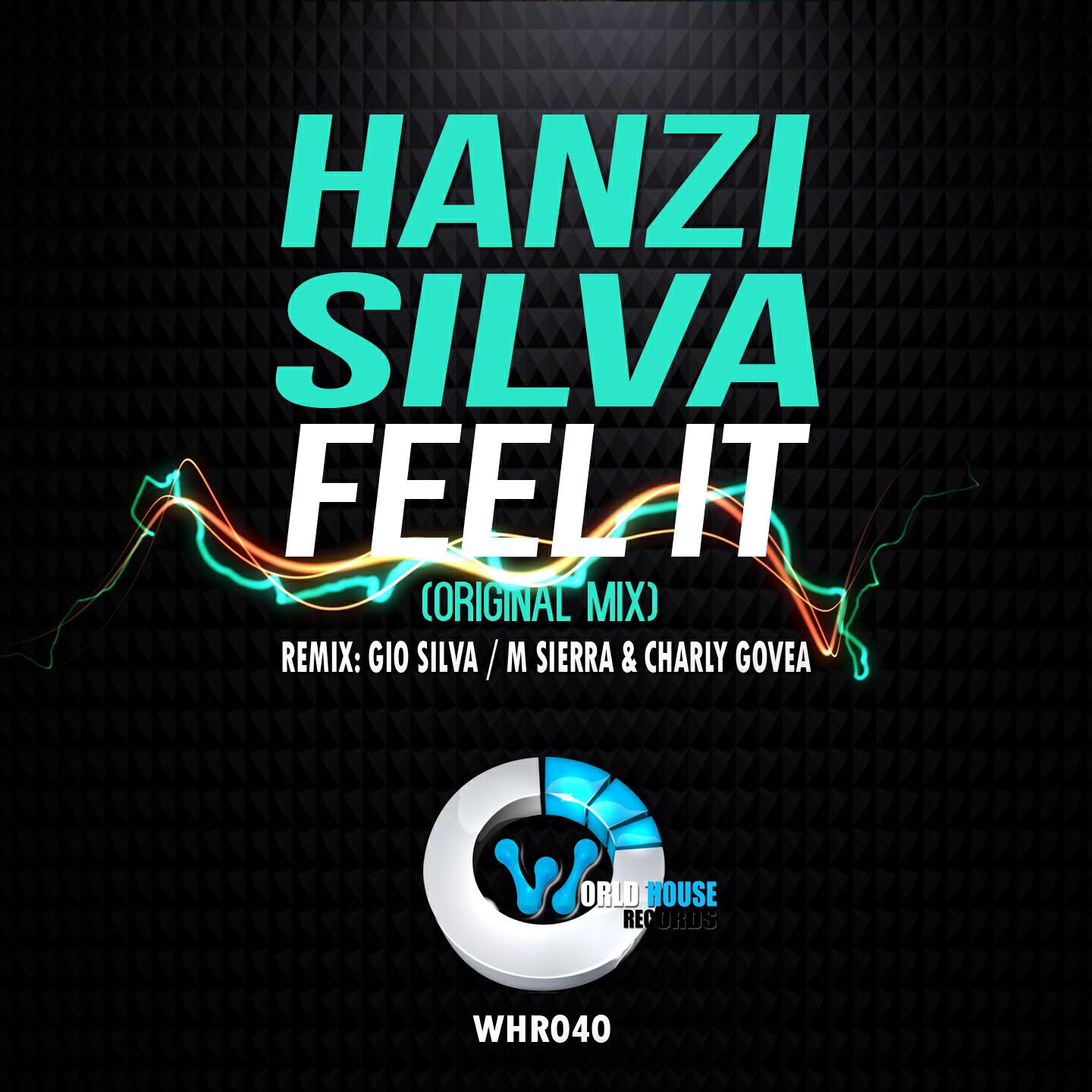 HanzI SilvA - Feel It (Gio Silva Remix)