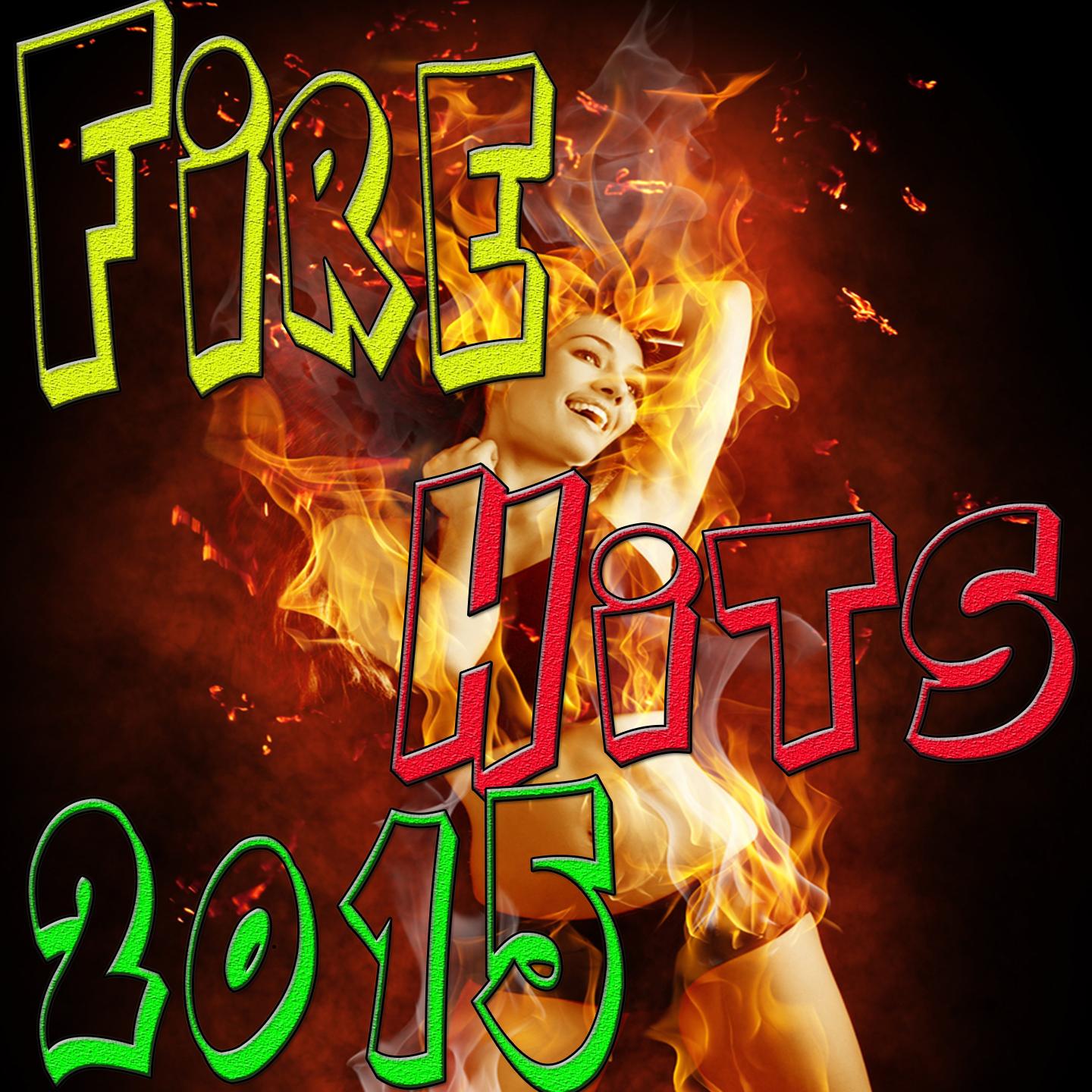 Постер альбома Fire Hits 2015