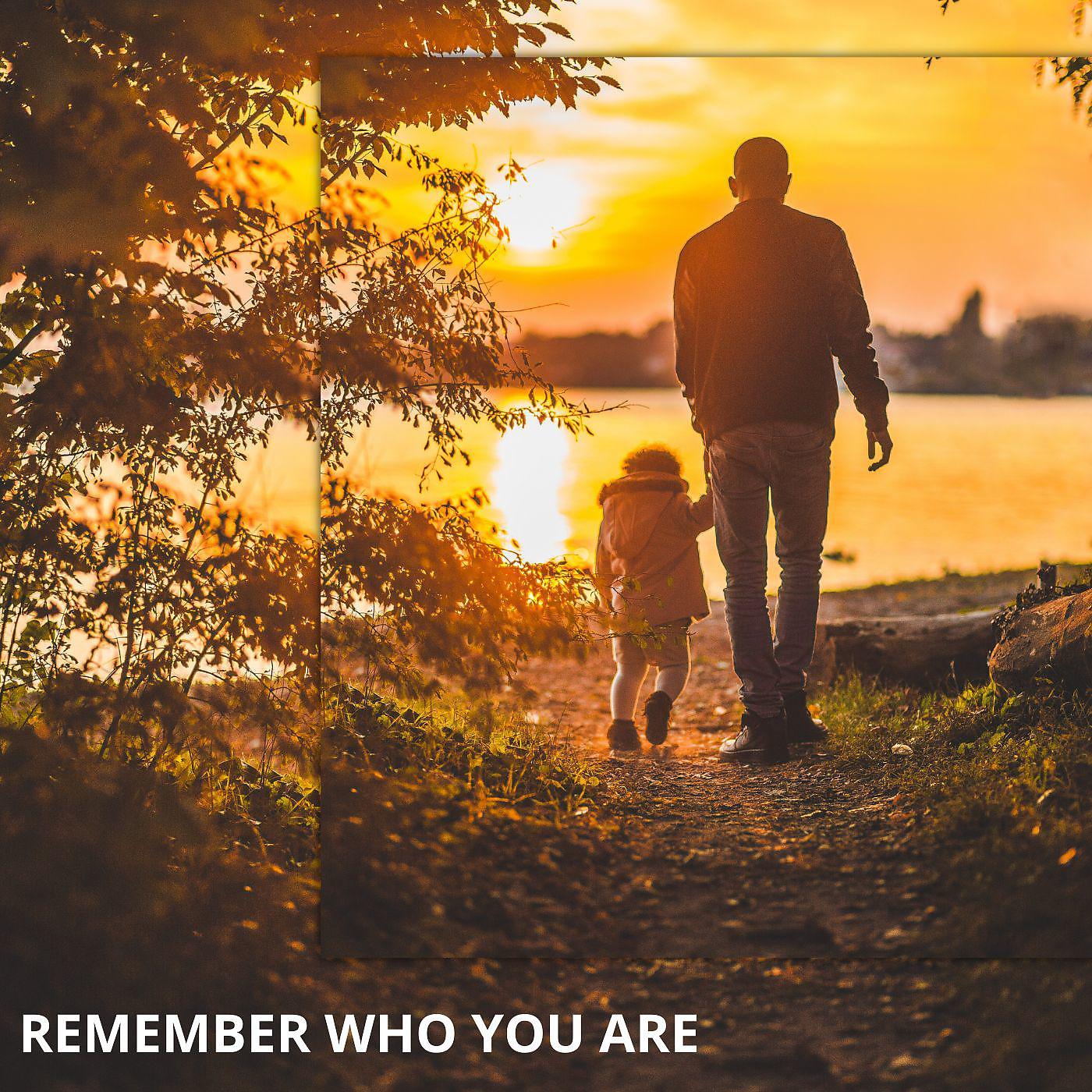Постер альбома Remember who you are