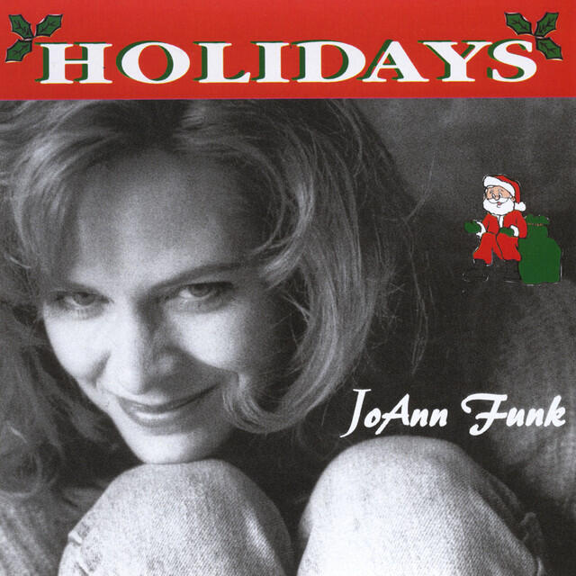 JoAnn Funk - Have Yourself a Merry Little Christmas