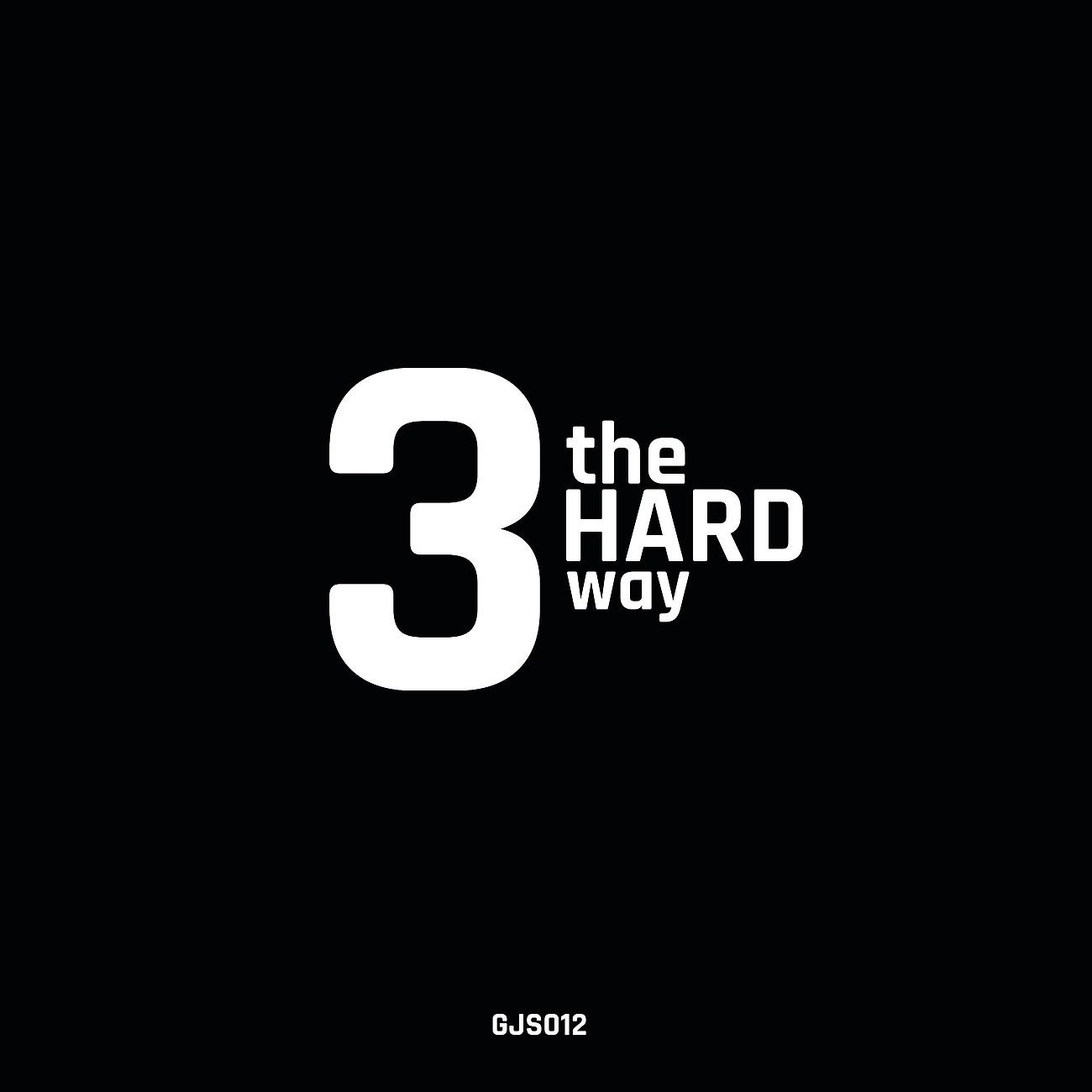 Постер альбома 3 the Hard Way