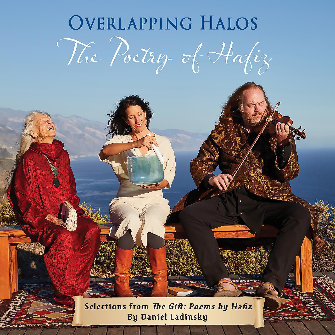 Постер альбома Overlapping Halos: The Poetry of Hafiz, Selections from the Gift: Poems by Hafiz by Daniel Ladinksky