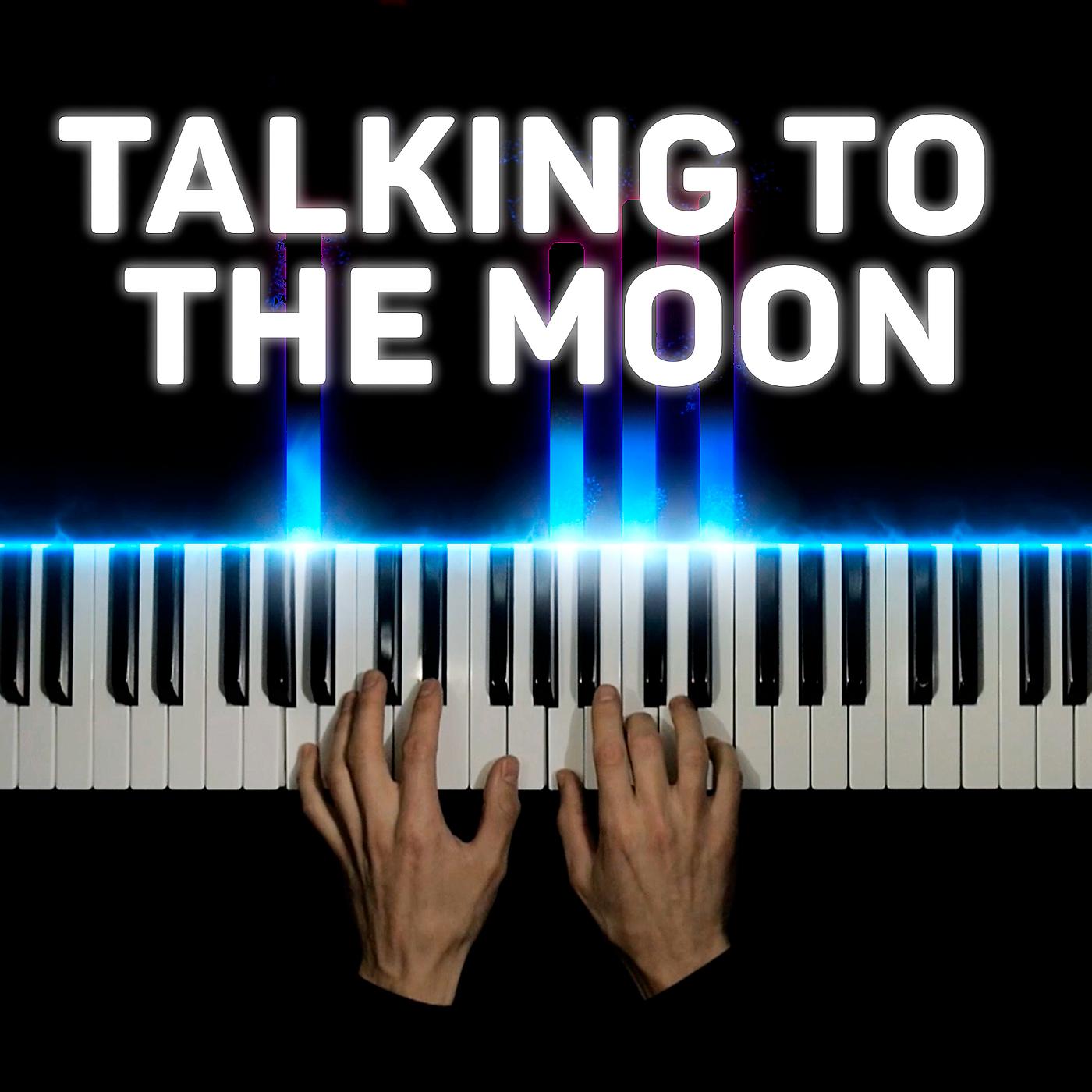 Постер альбома Talking to the Moon (Piano Version)