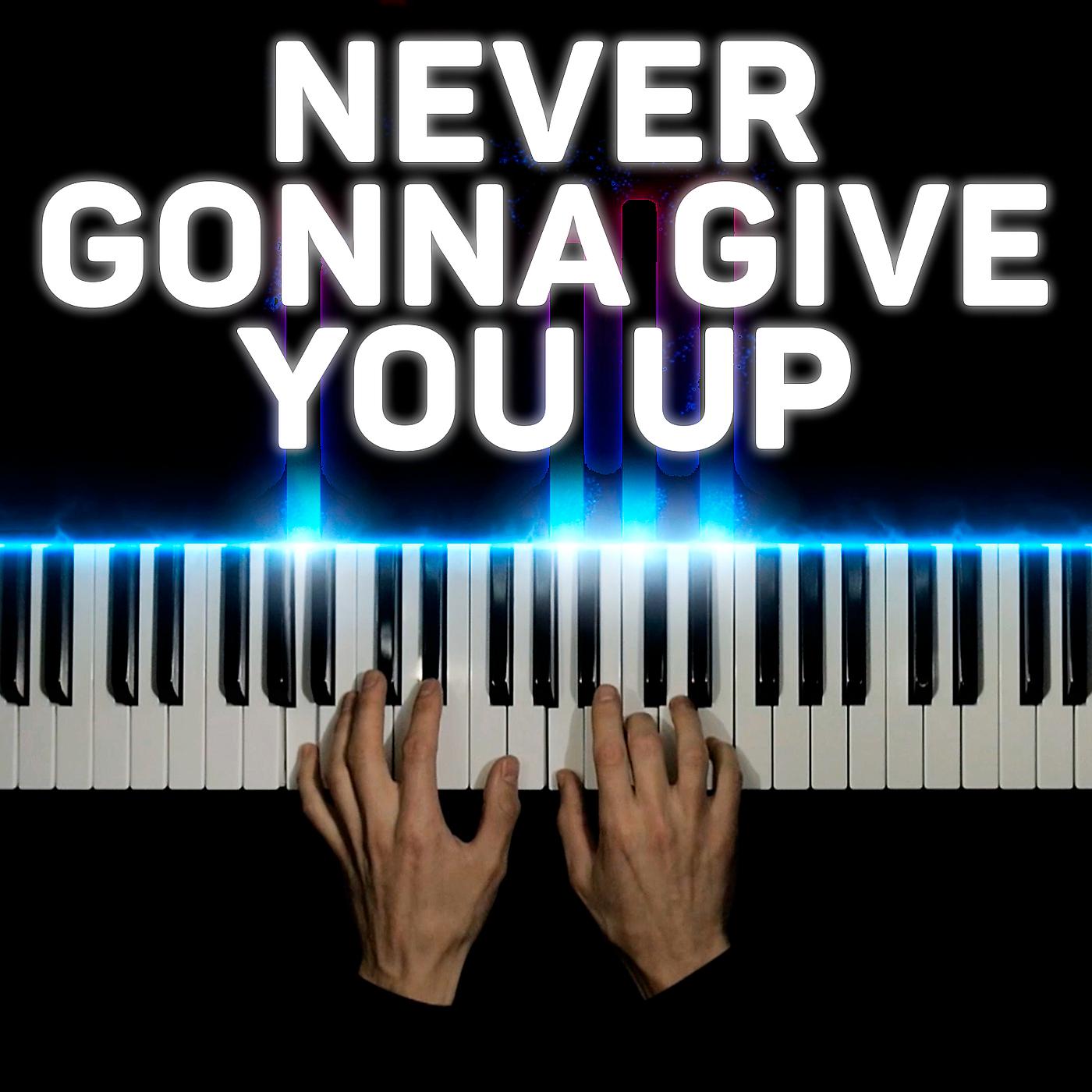 Постер альбома Never Gonna Give You up (Piano Version)
