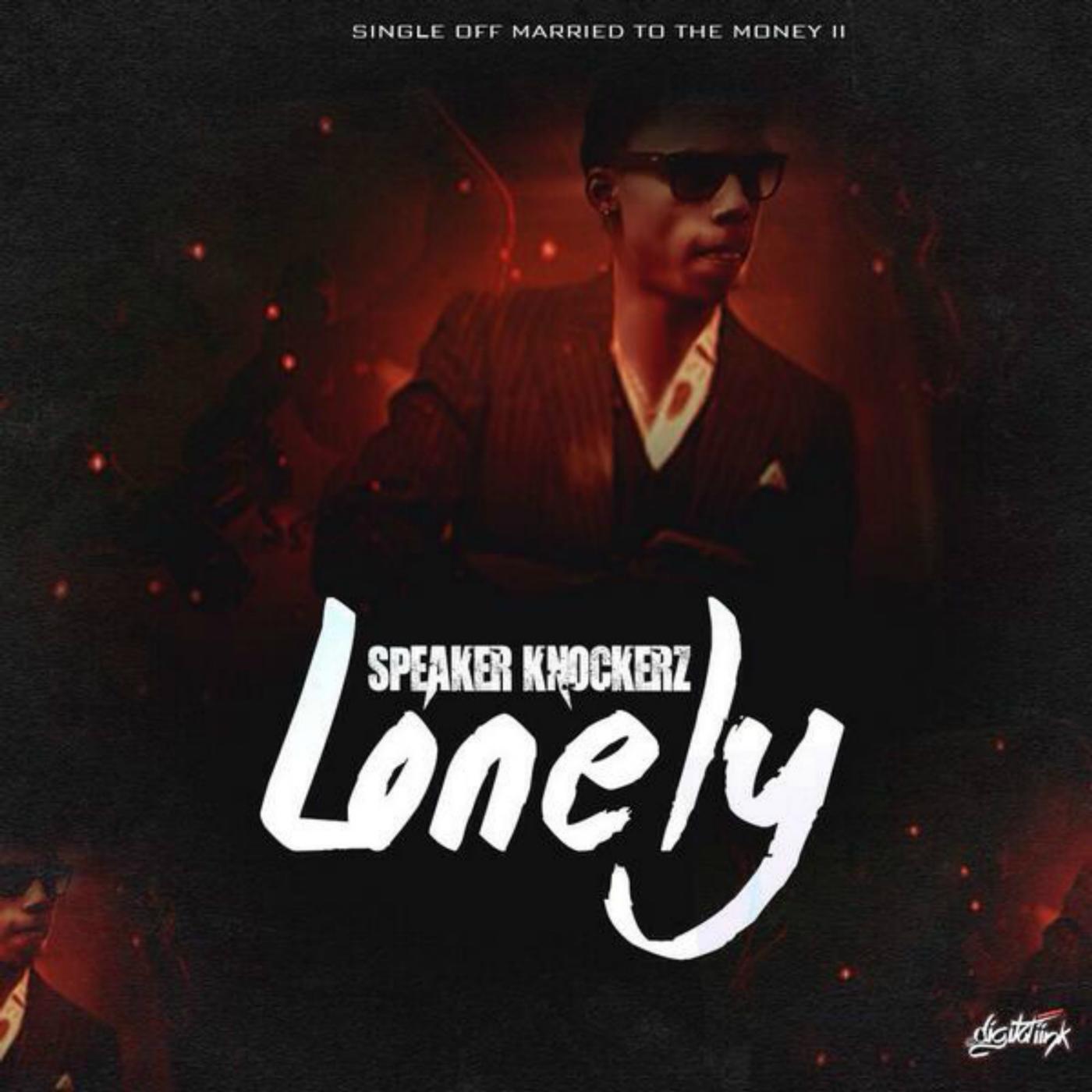 Speaker Knockerz - Lonely