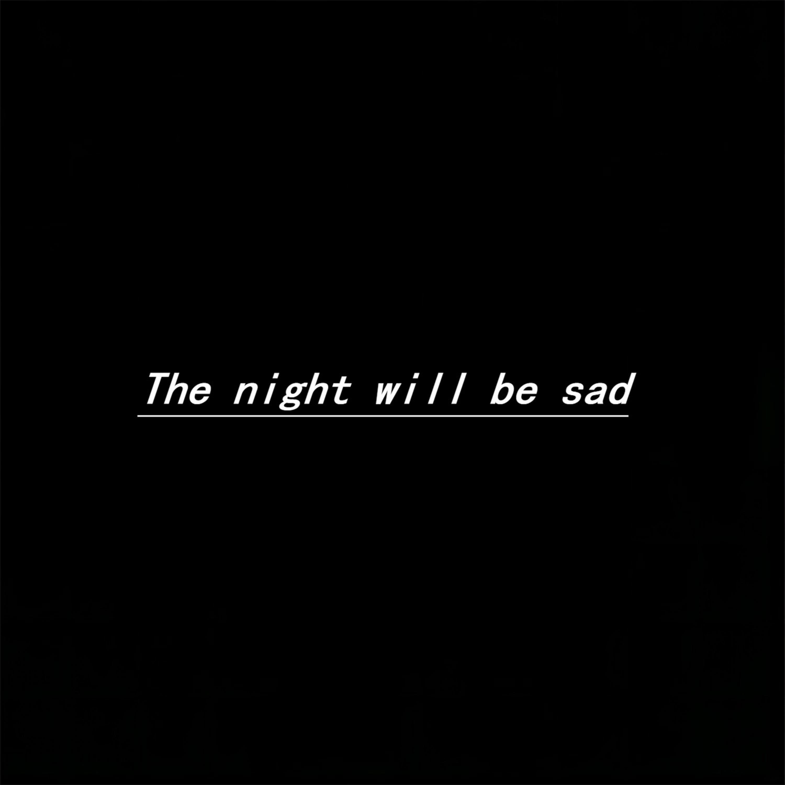 Постер альбома The night will be sad