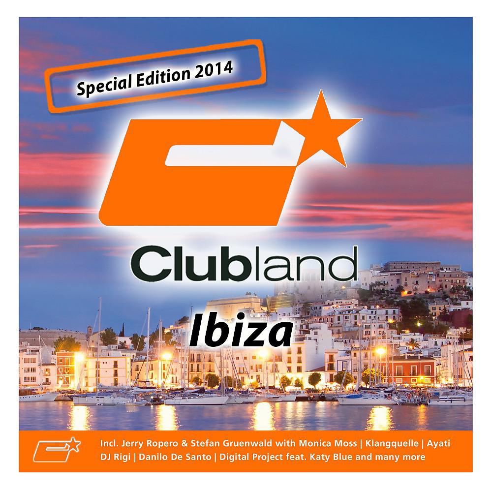 Постер альбома Clubland Ibiza - Special Edition 2014