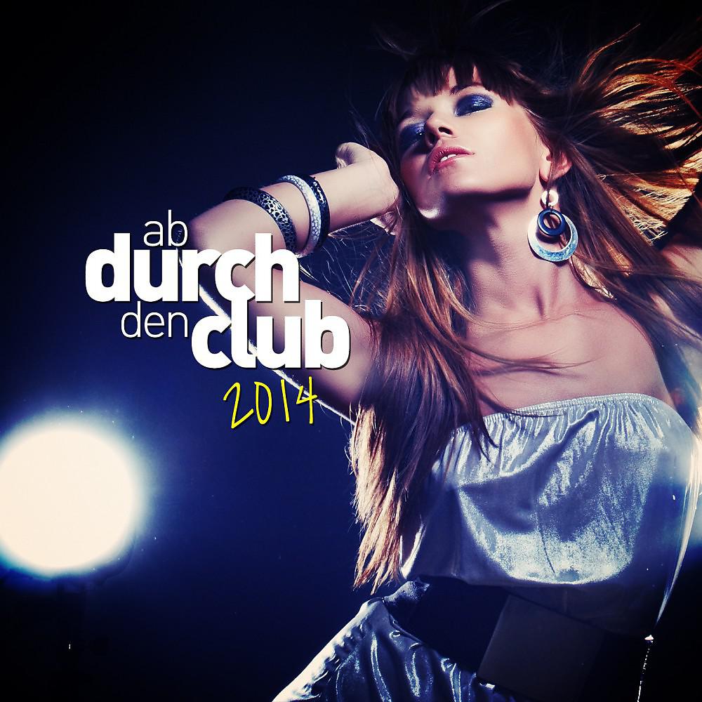 Постер альбома Ab durch den Club 2014