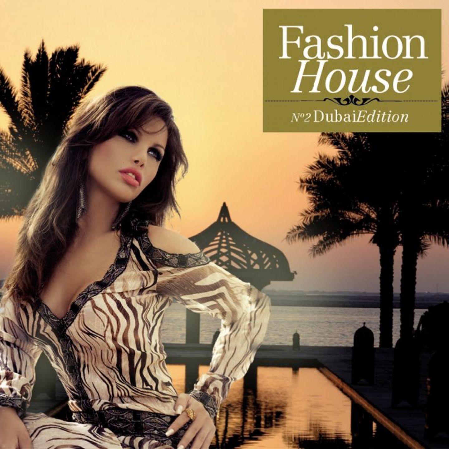 Постер альбома Fashion House - No. 2 Dubai Edition (Compiled by Henri Kohn)
