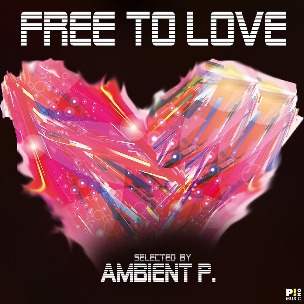 Постер альбома Free to Love