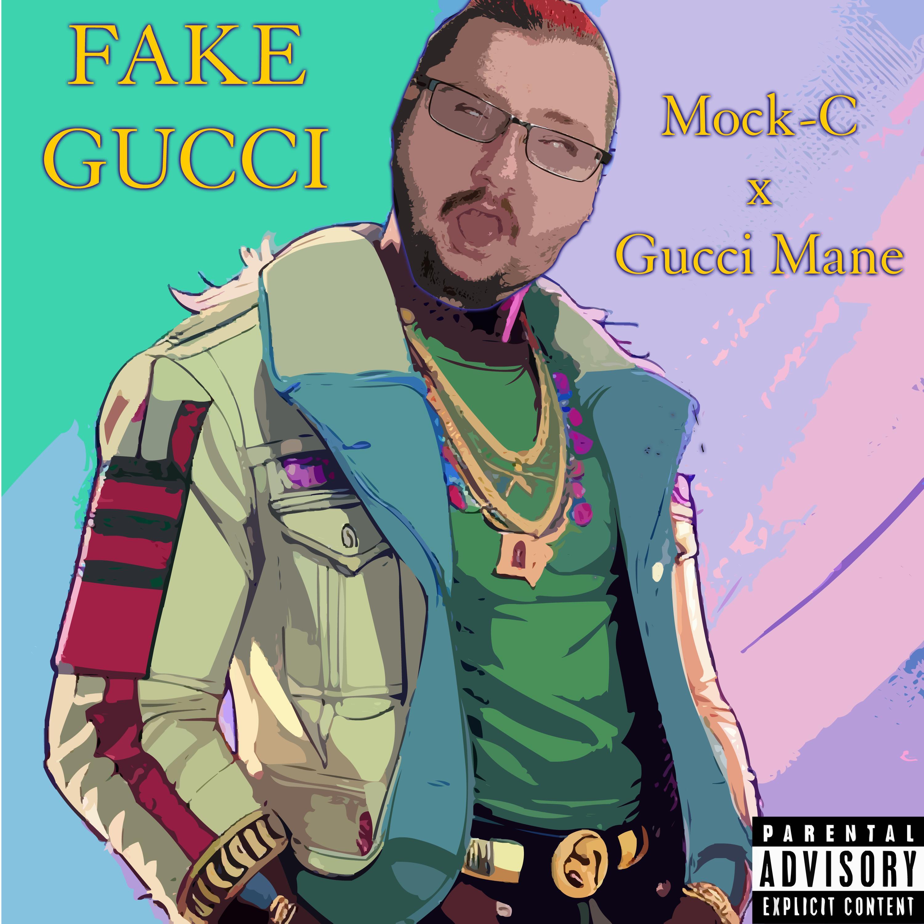 Постер альбома Fake Gucci (feat. Gucci Mane)