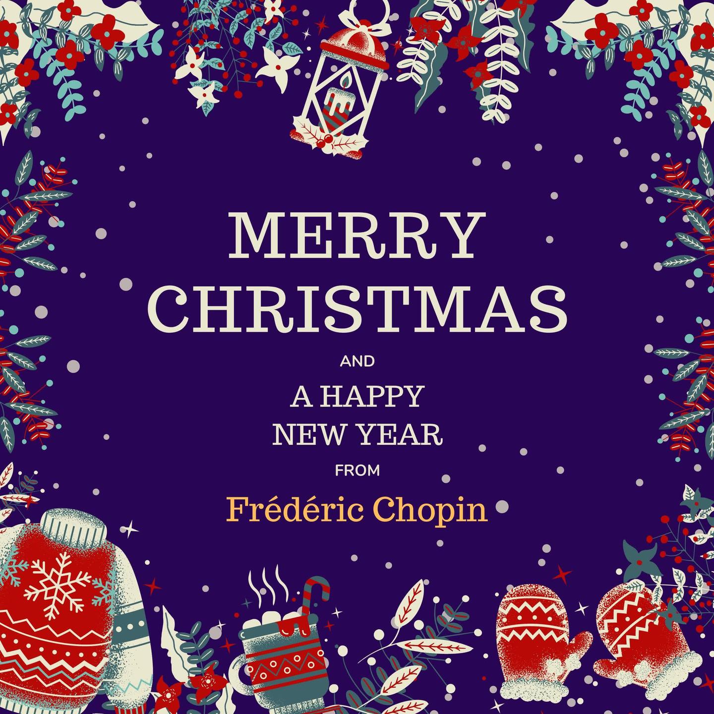Постер альбома Merry Christmas and A Happy New Year from Frédéric Chopin