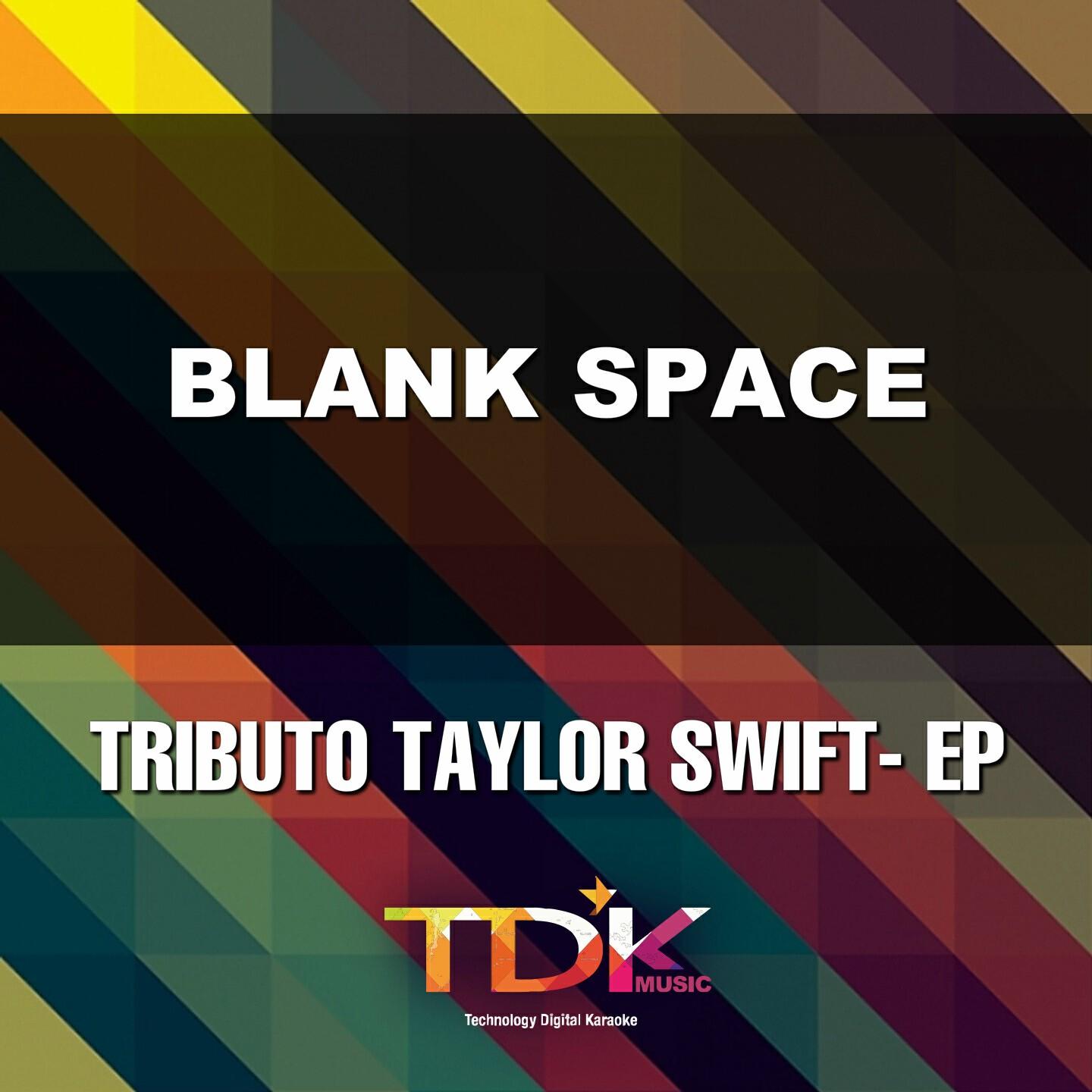 Tdk Music - Blank Space(Karaoke Version) [In The Style Of Taylor Swift]