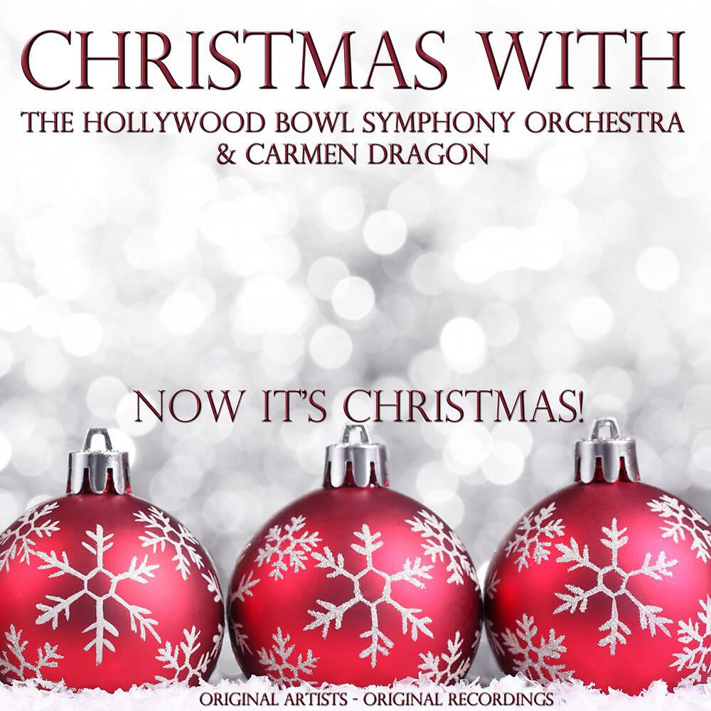 The Hollywood Bowl Symphony Orchestra & Carmen Dragon - God Rest Ye Merry Gentlemen