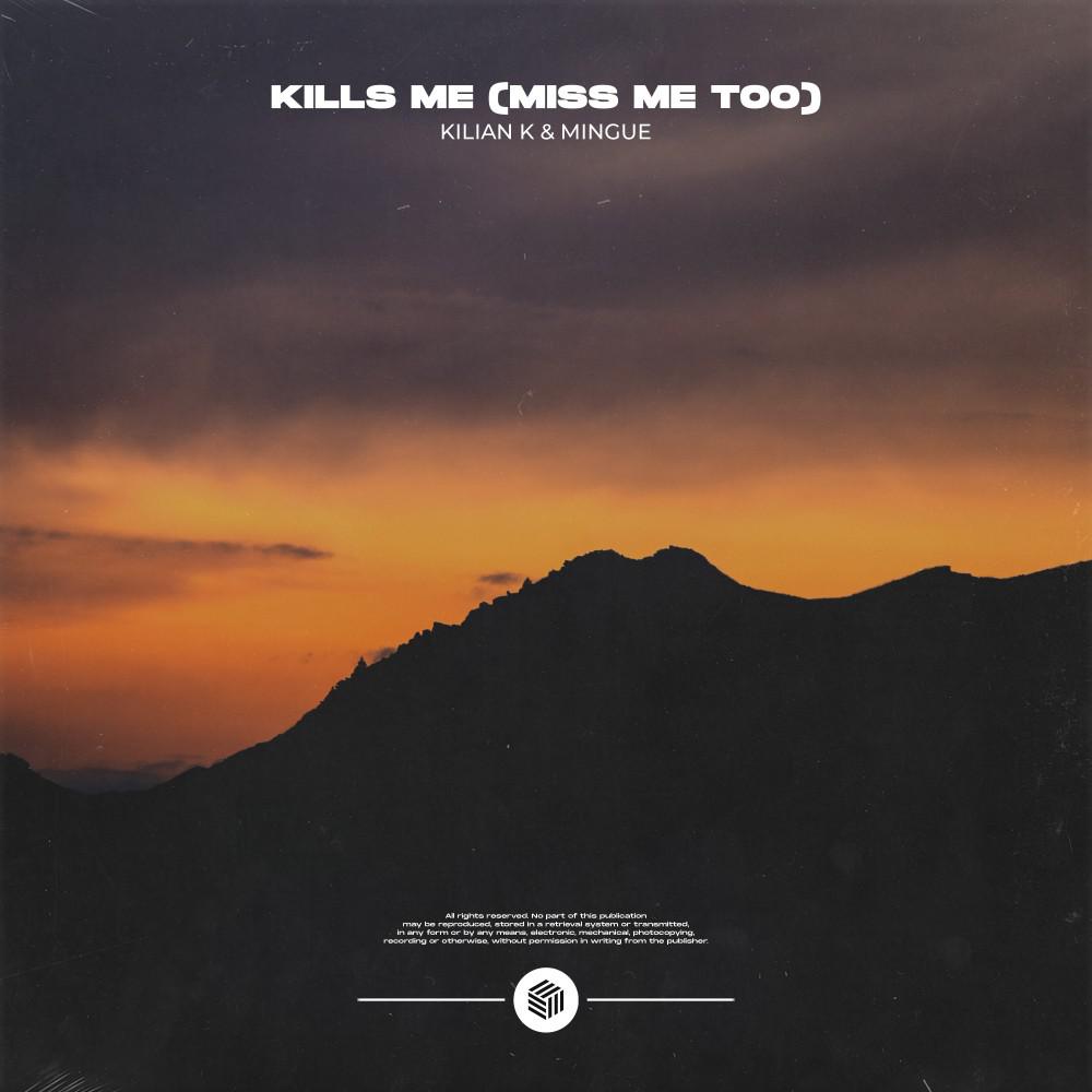 Постер альбома Kills Me (Miss Me Too)