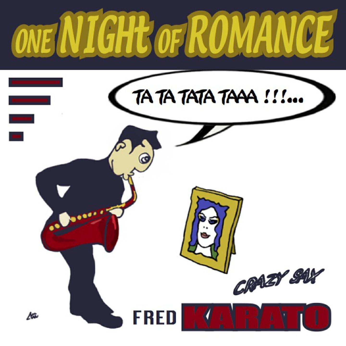 FRED KARATO - One Night of Romance (Ta Ta Tata Taaa!!!...)