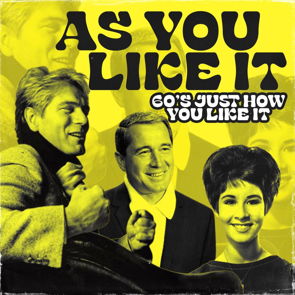 Постер альбома As You Like It (60'S Just How You Like It)