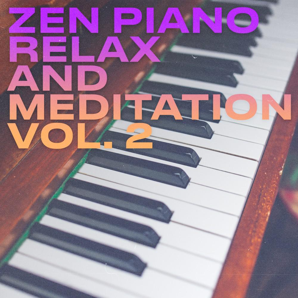 Постер альбома Zen Calm Piano for Relax and Meditation (Vol. 2)