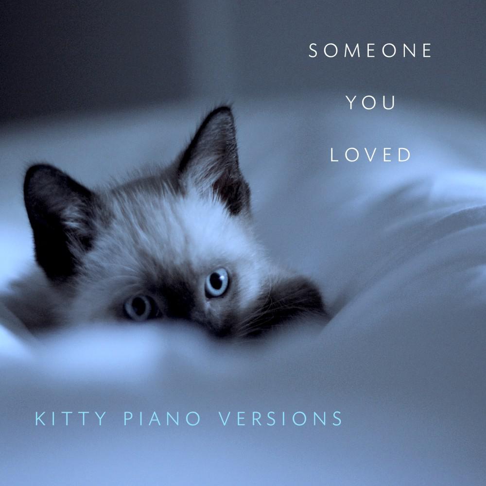 Постер альбома Someone You Loved (Kitty Piano Versions)