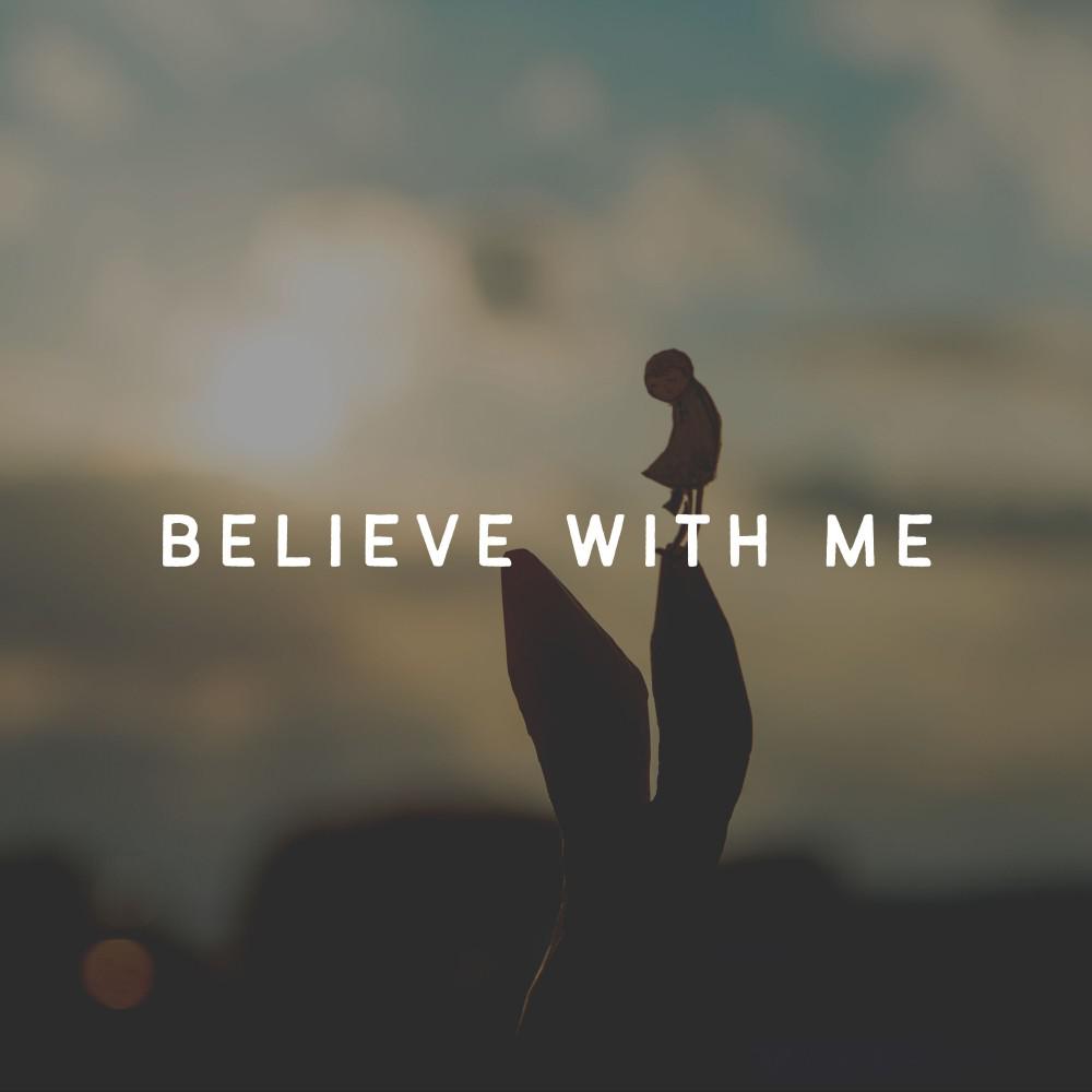 Постер альбома Believe with Me
