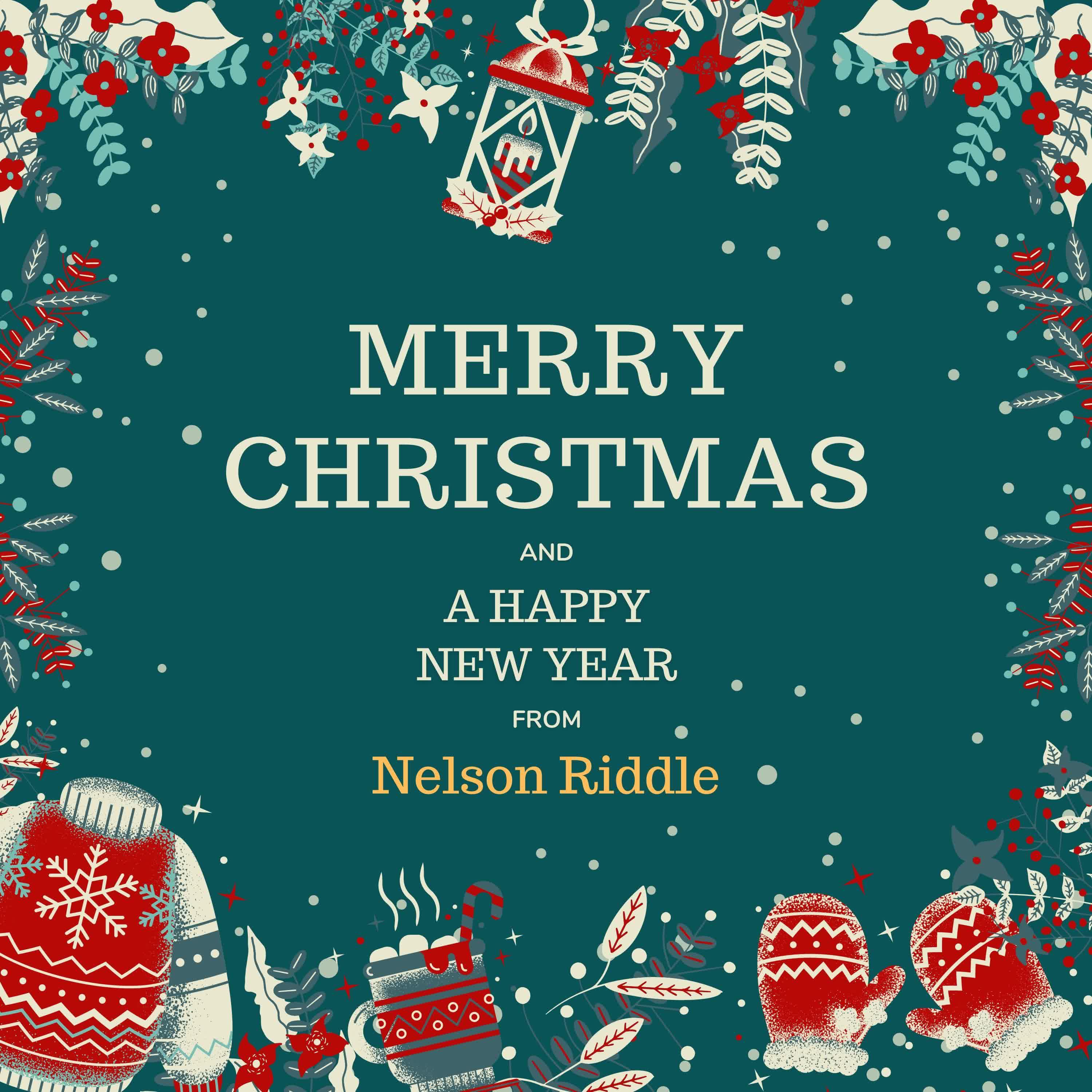 Постер альбома Merry Christmas and A Happy New Year from Nelson Riddle