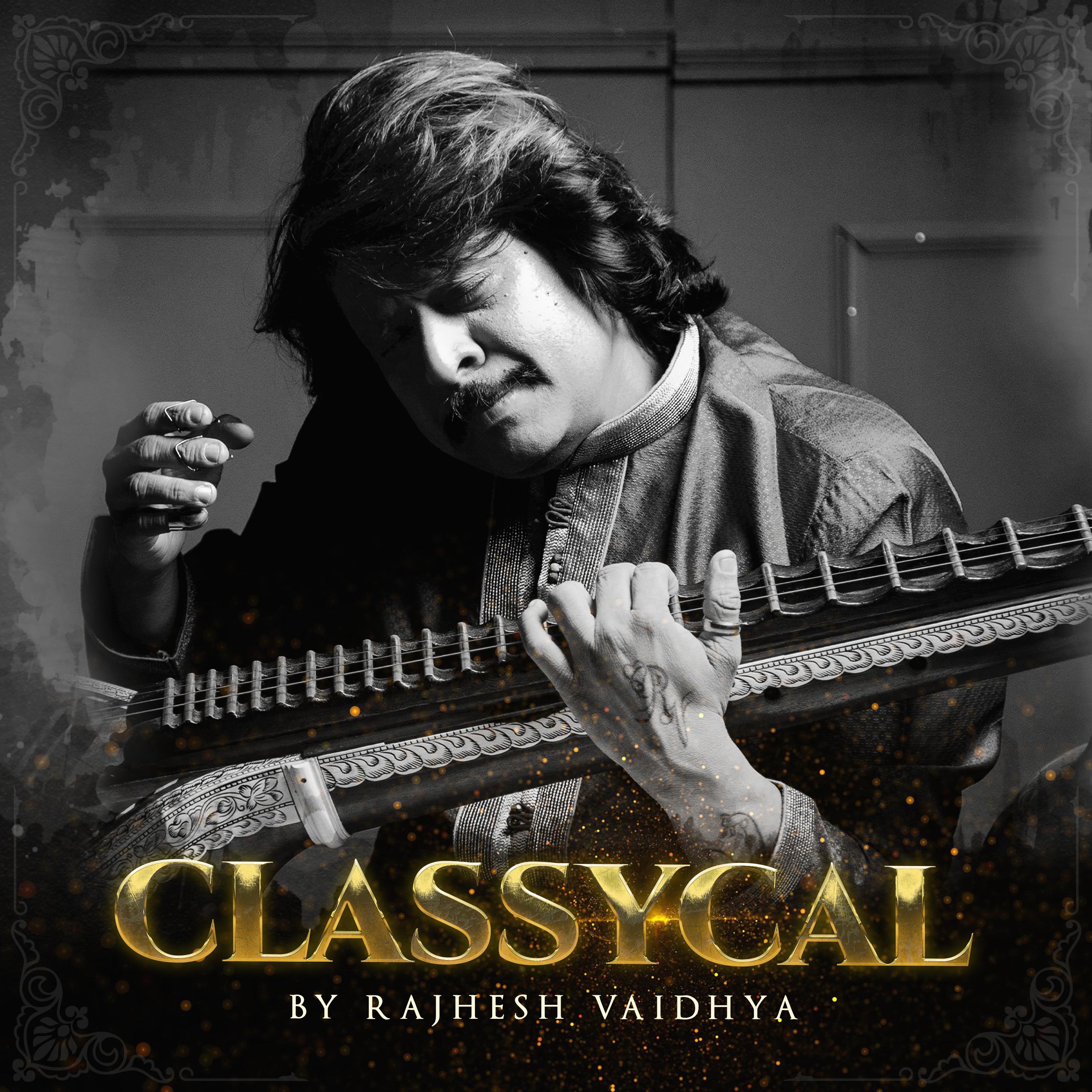 Постер альбома Classycal by Rajhesh Vaidhya