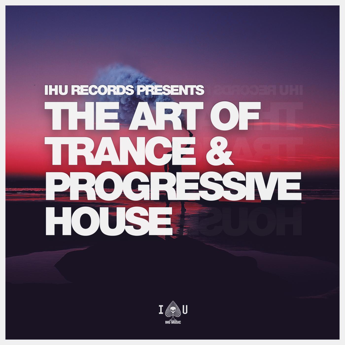 Постер альбома The Art Of Trance & Progressive House