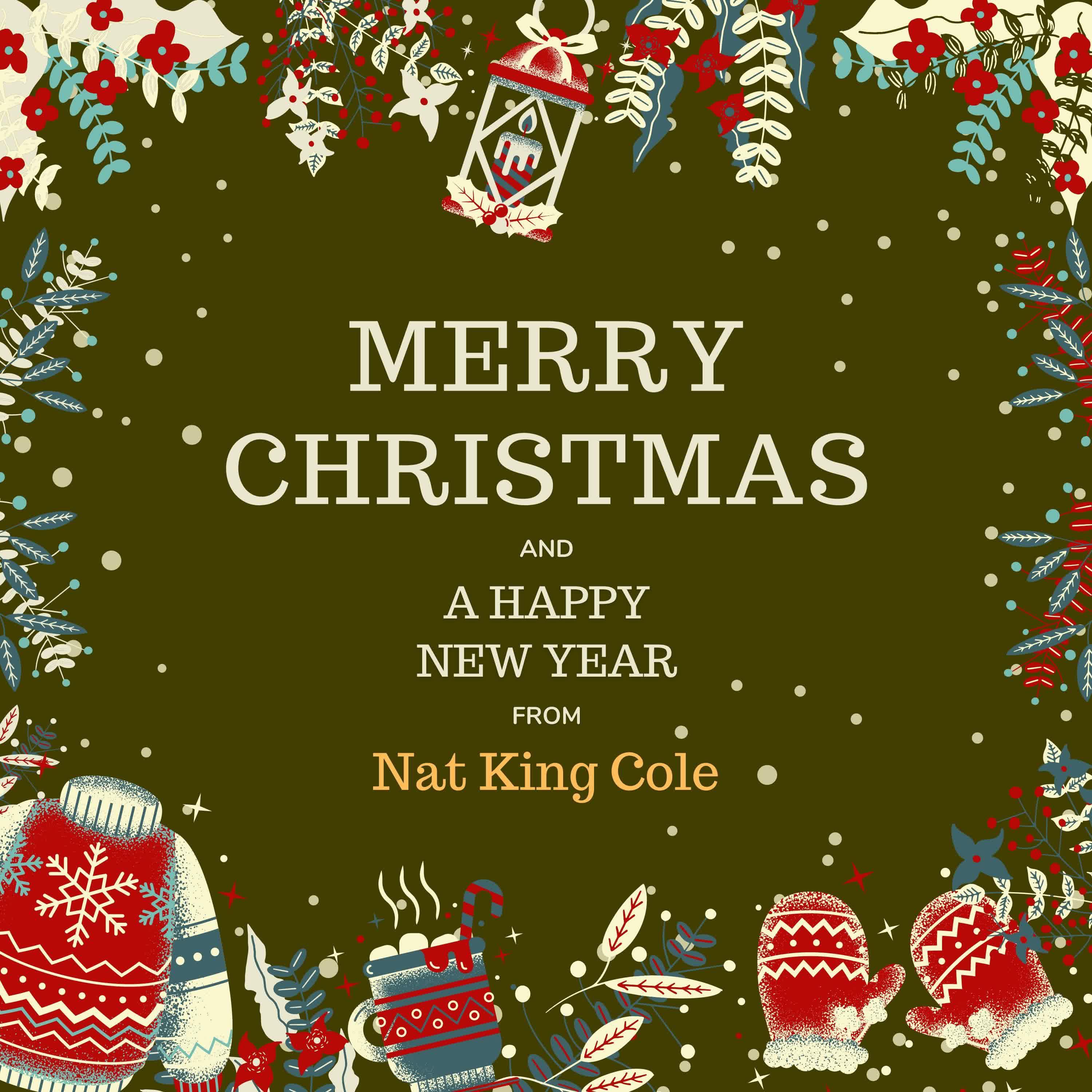 Постер альбома Merry Christmas and A Happy New Year from Nat King Cole