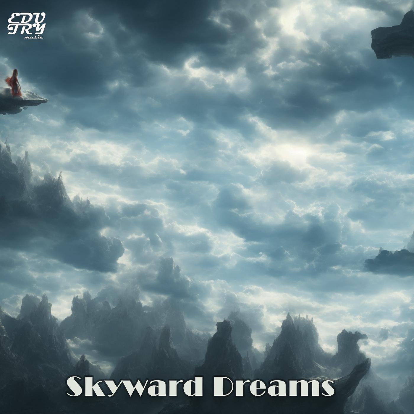 Постер альбома Skyward Dreams