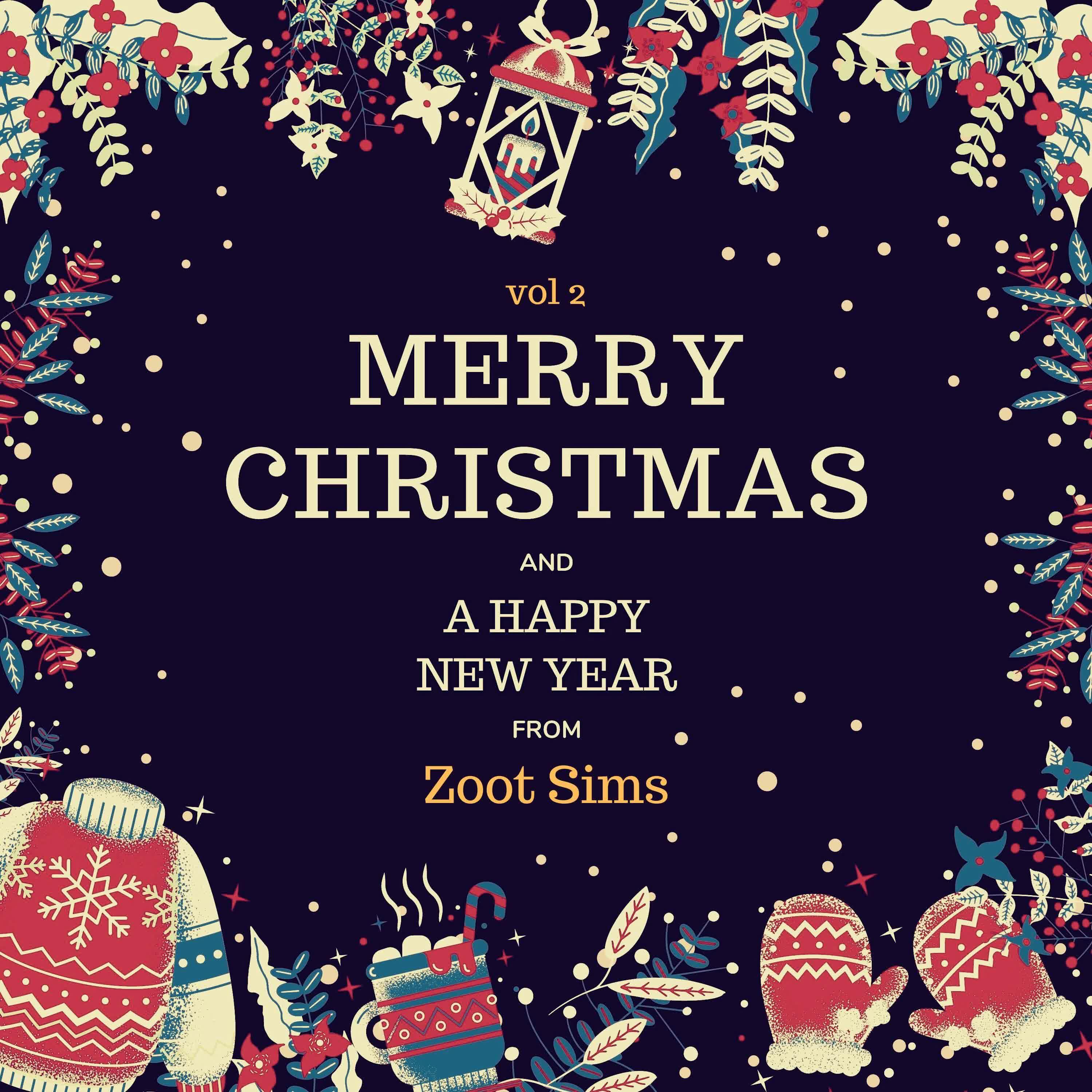 Постер альбома Merry Christmas and A Happy New Year from Zoot Sims, Vol. 2