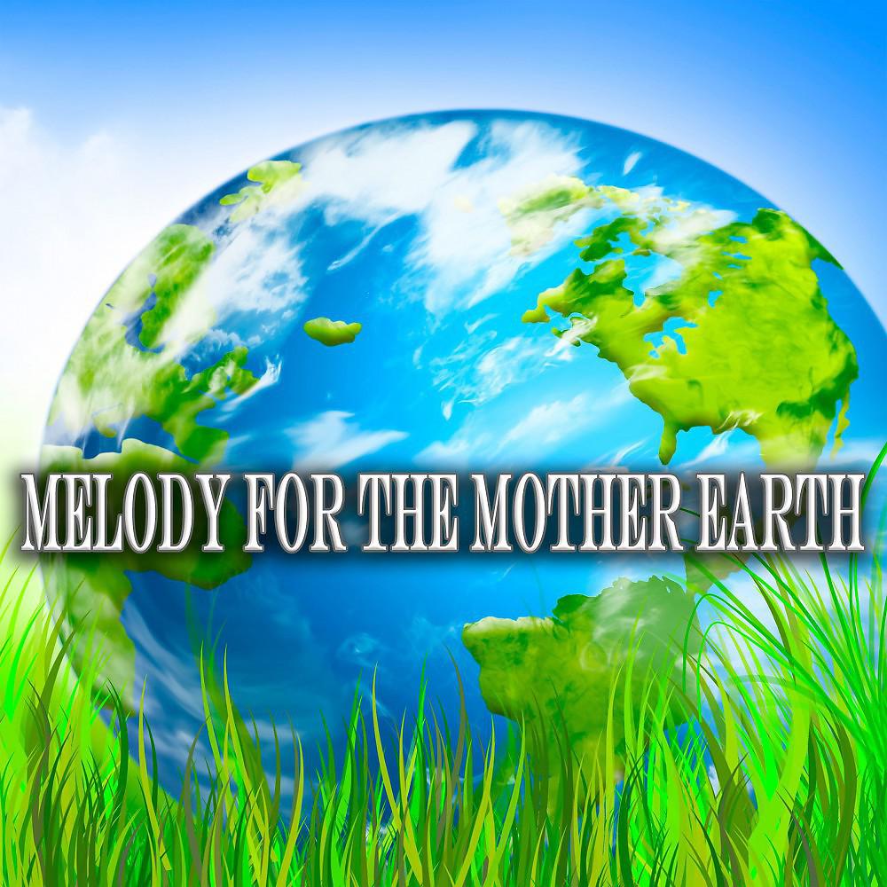Постер альбома Melody for the Mother Earth